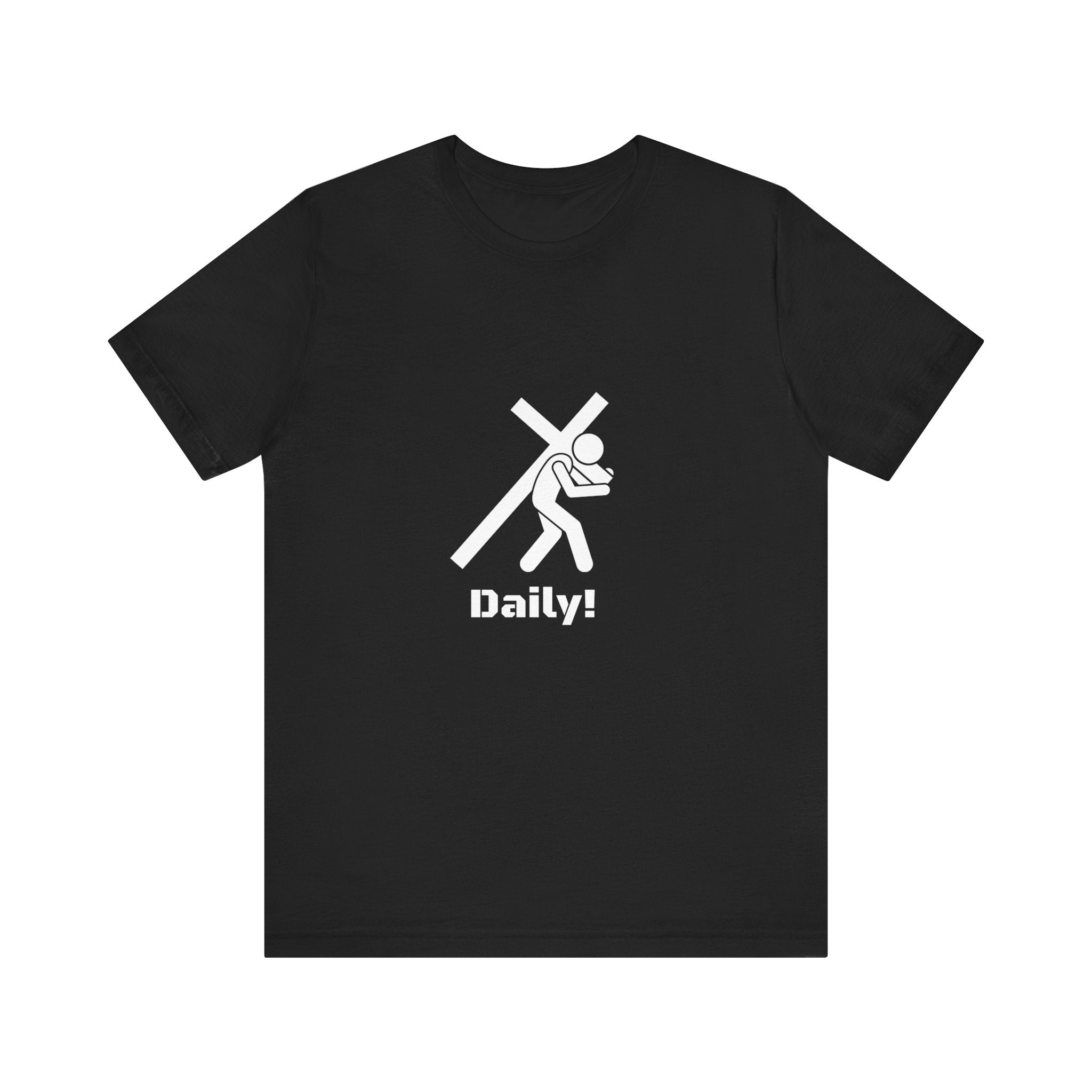 Daily! Cross Bearing T‑Shirt — Funny Christian Faith Graphic Tee