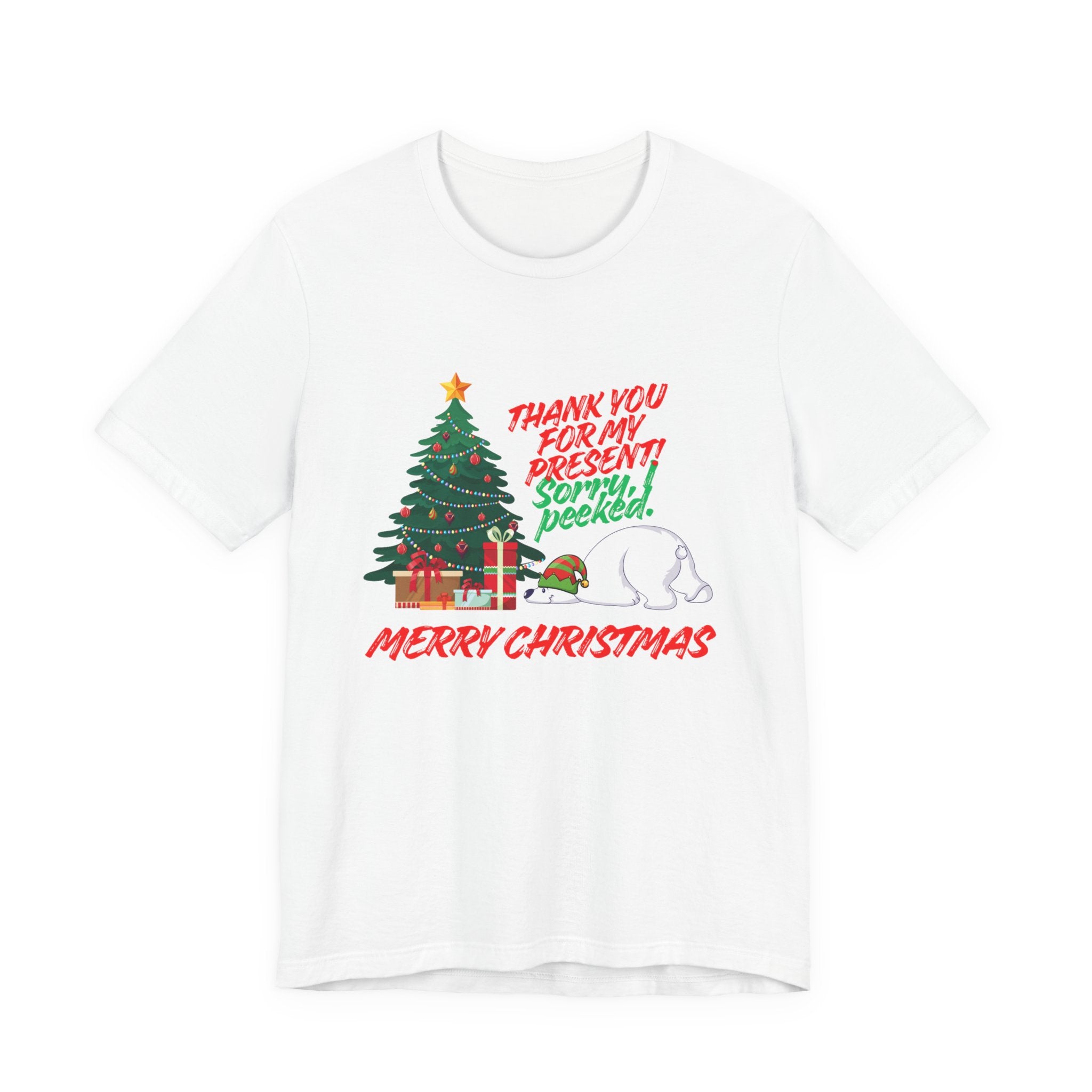 Merry Christmas Polar Bear T-Shirt — “Thank You For My Present! Sorry I Peeked” Holiday Tee