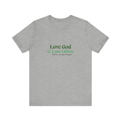 Love God & Love Others Tee — Faith-Based Christian Short Sleeve Shirt