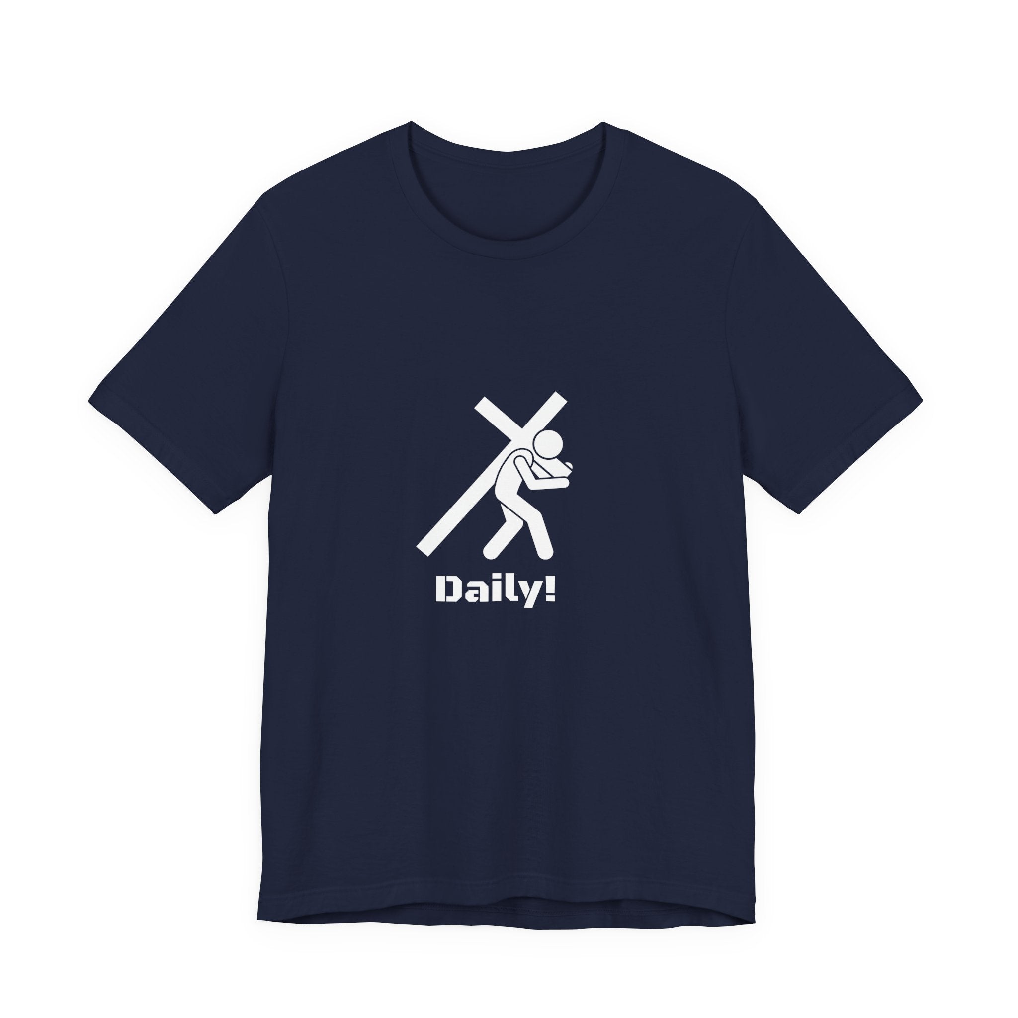 Daily! Cross Bearing T‑Shirt — Funny Christian Faith Graphic Tee