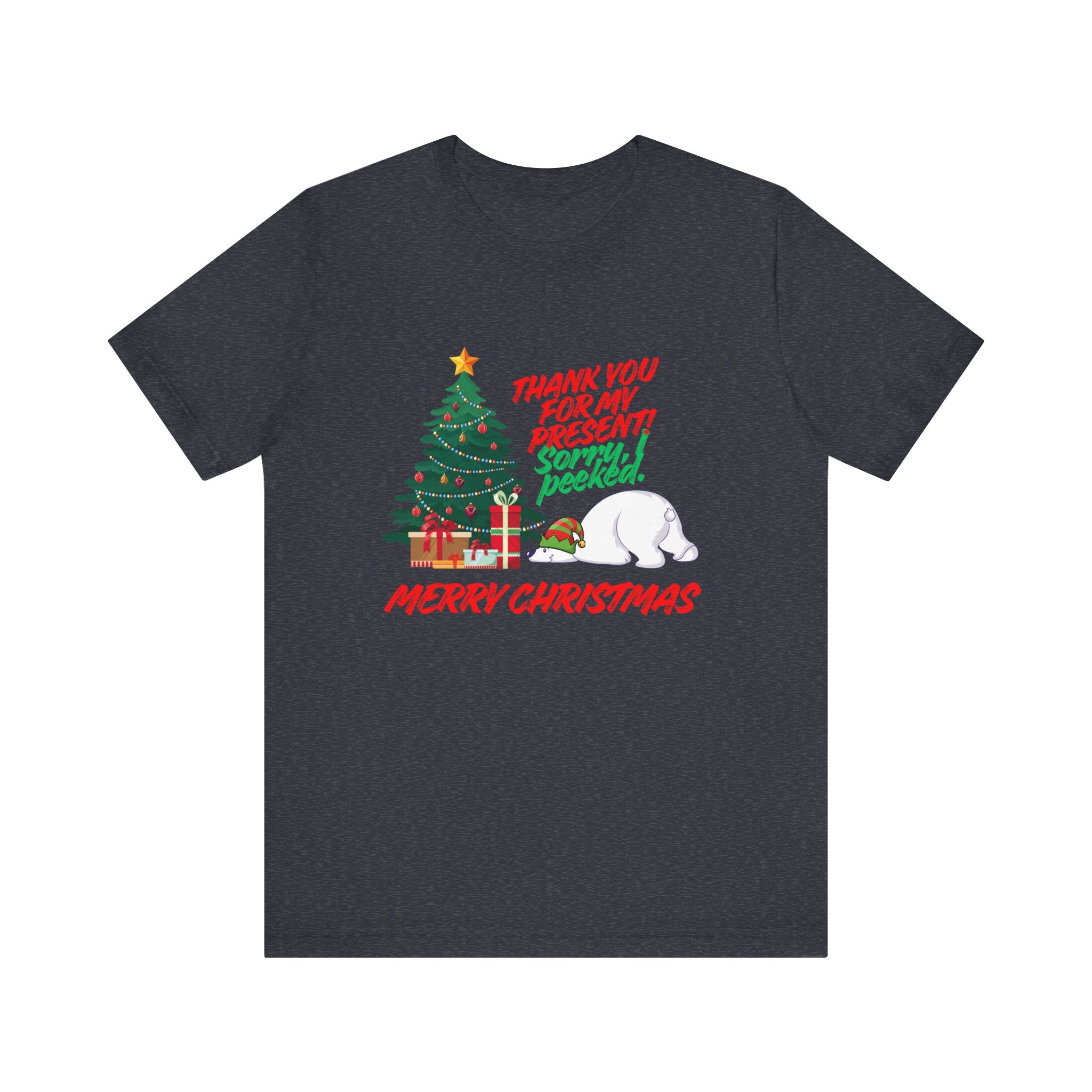 Merry Christmas Polar Bear T-Shirt — “Thank You For My Present! Sorry I Peeked” Holiday Tee