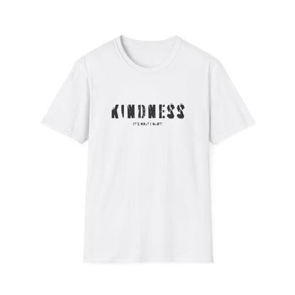 Kindness It’s Not Weak T-Shirt — Positive Message Graphic Tee