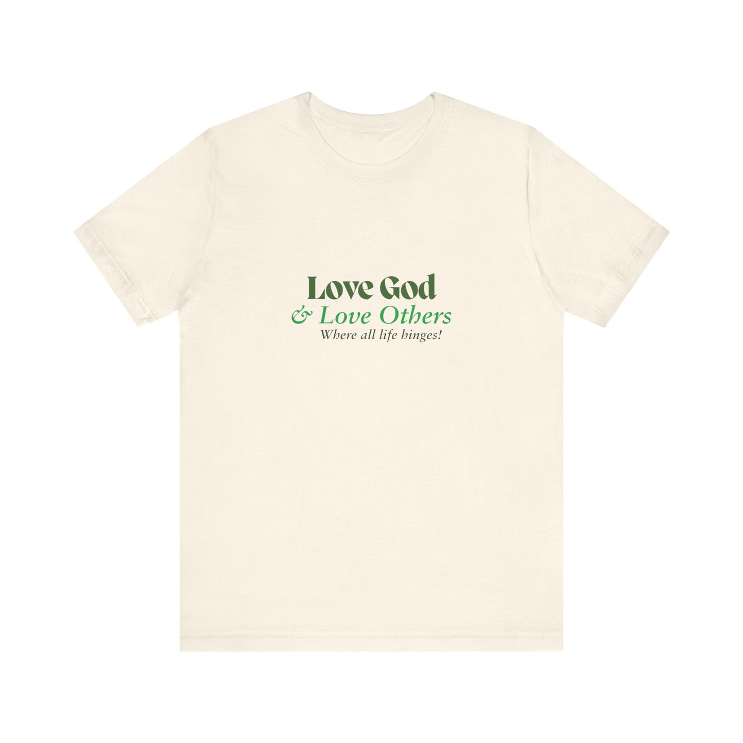 Love God & Love Others Tee — Faith-Based Christian Short Sleeve Shirt