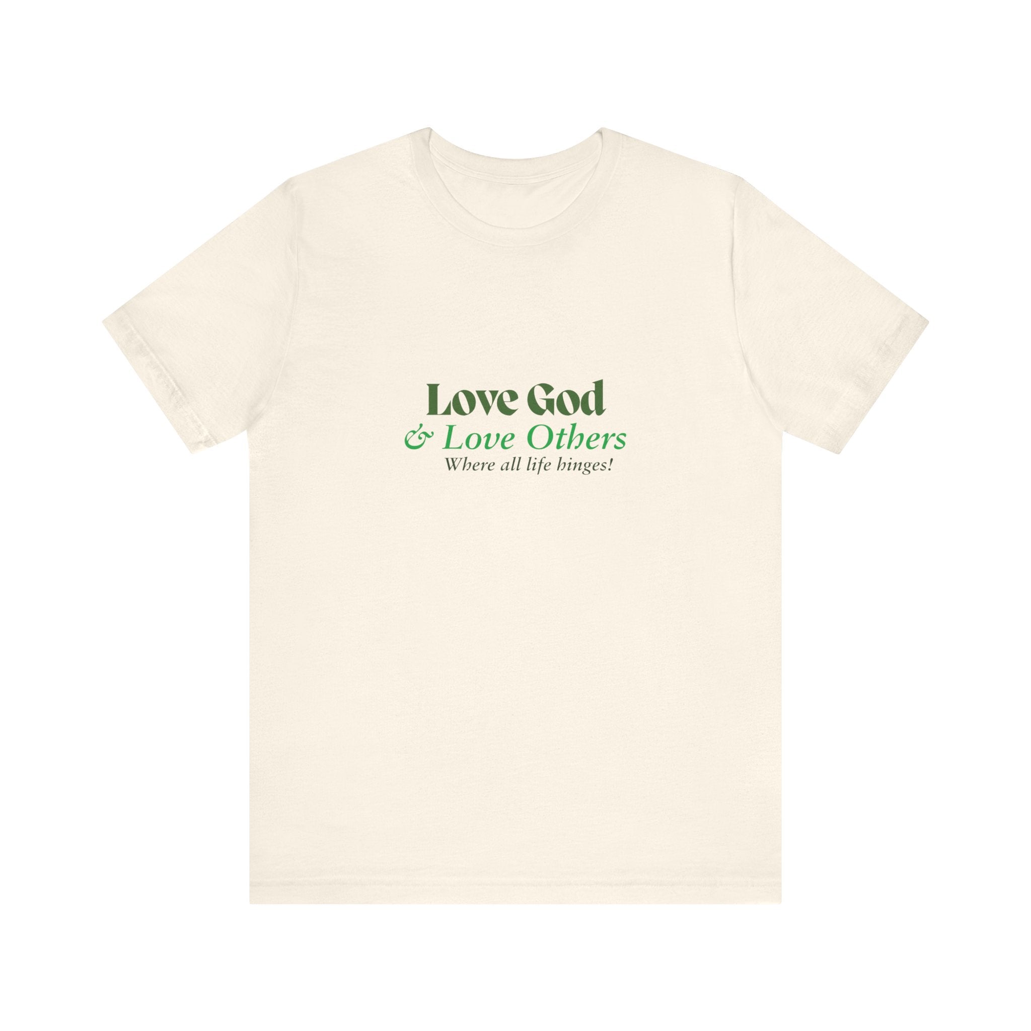 Love God & Love Others Tee — Faith-Based Christian Short Sleeve Shirt
