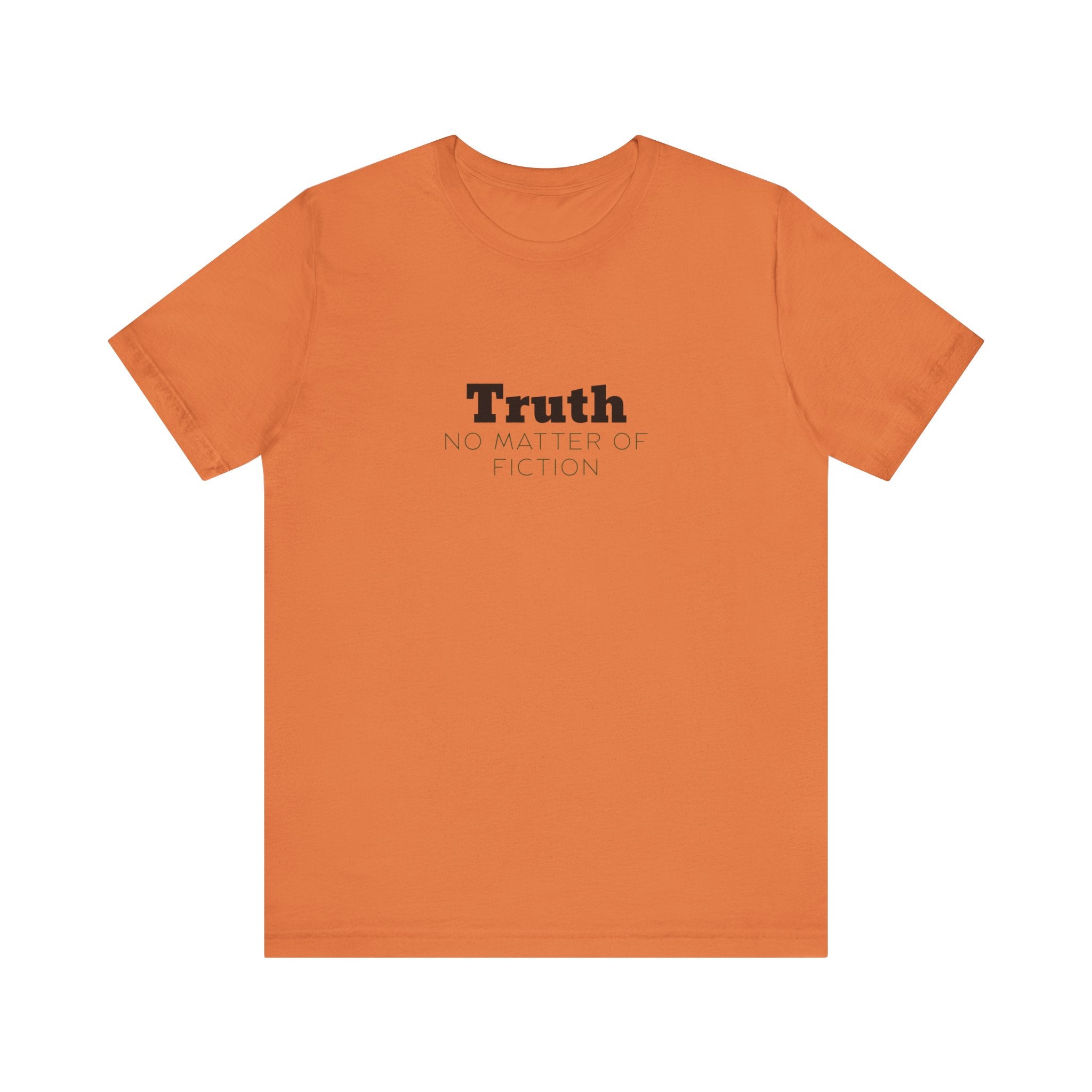 Truth T-Shirt — "Truth: No Matter of Fiction" Minimalist Chest Tee