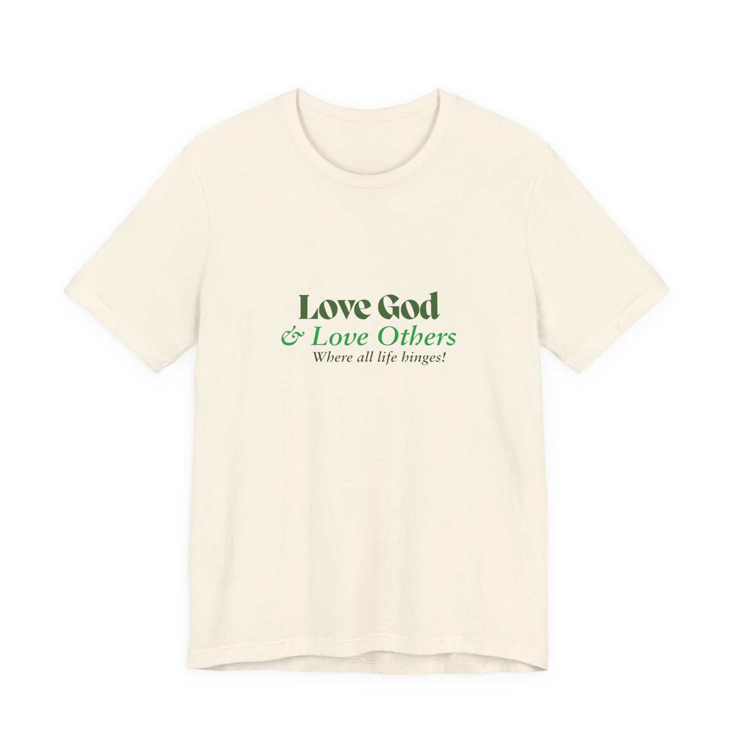 Love God & Love Others Tee — Faith-Based Christian Short Sleeve Shirt