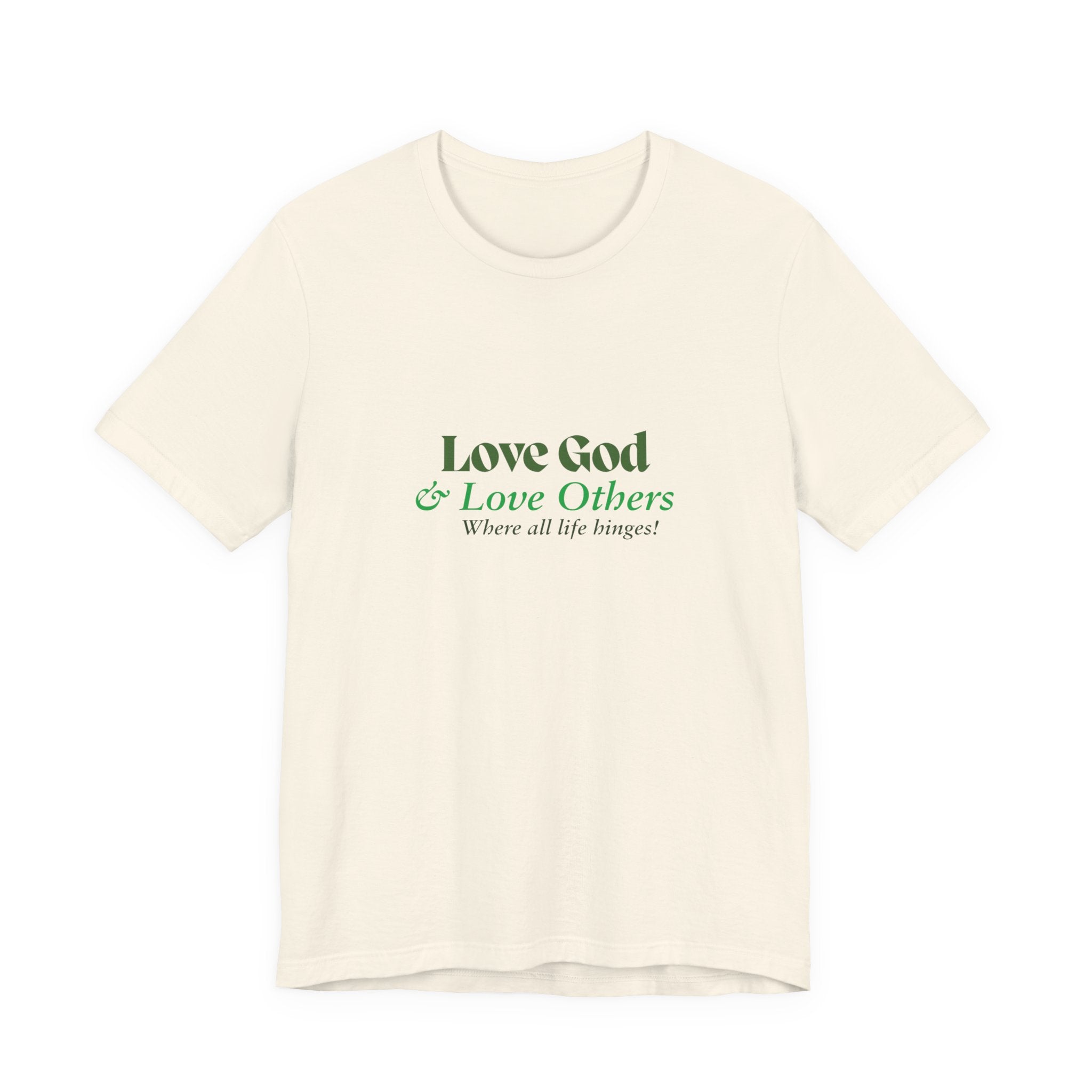 Love God & Love Others Tee — Faith-Based Christian Short Sleeve Shirt