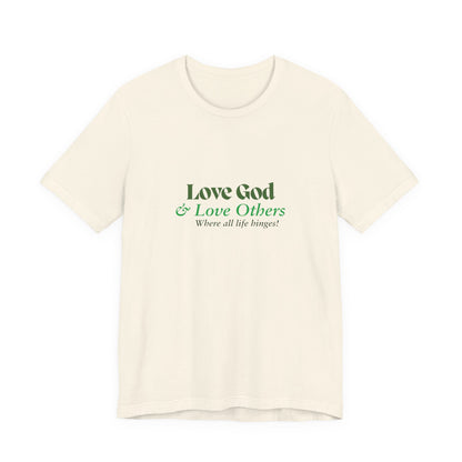 Love God & Love Others Tee — Faith-Based Christian Short Sleeve Shirt
