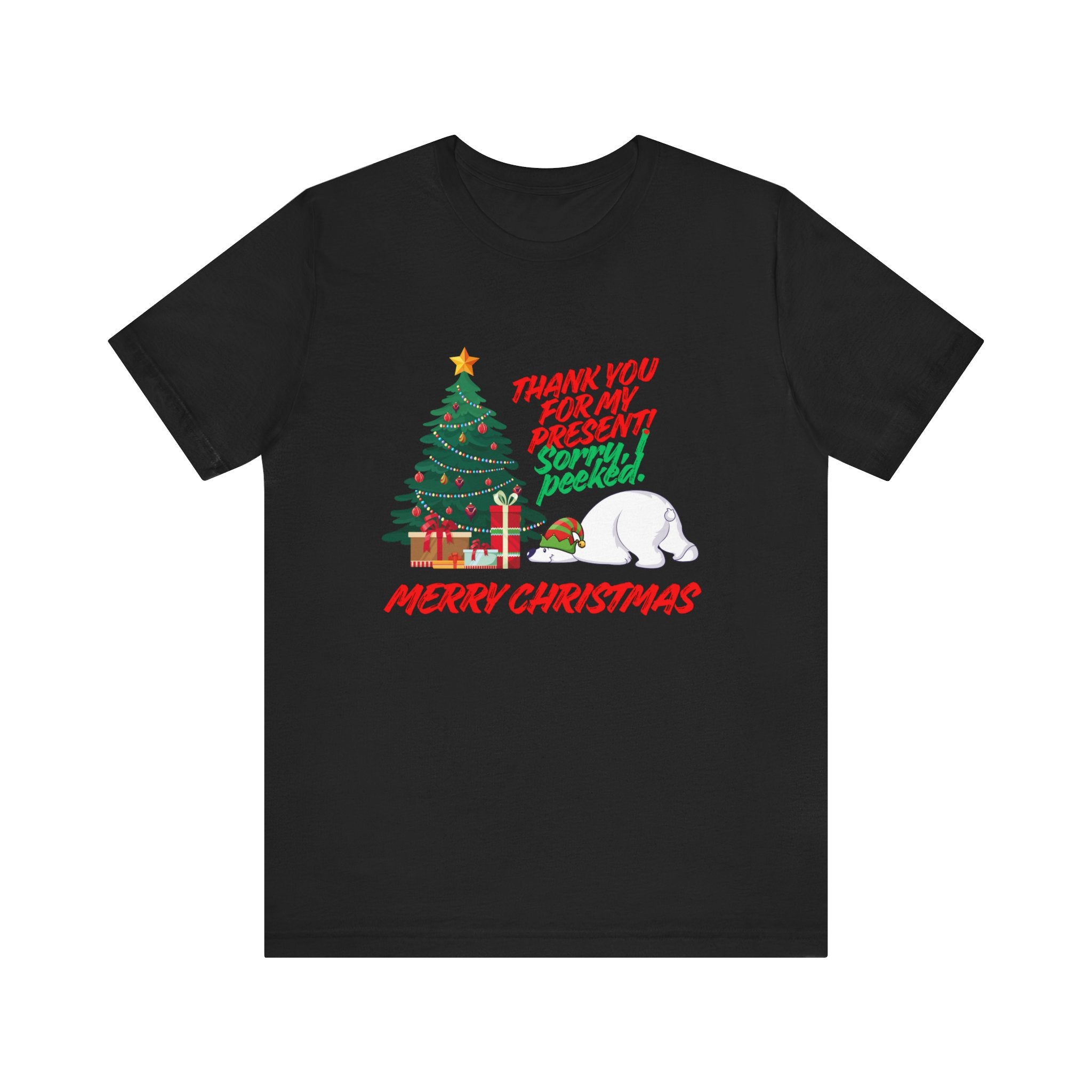 Merry Christmas Polar Bear T-Shirt — “Thank You For My Present! Sorry I Peeked” Holiday Tee