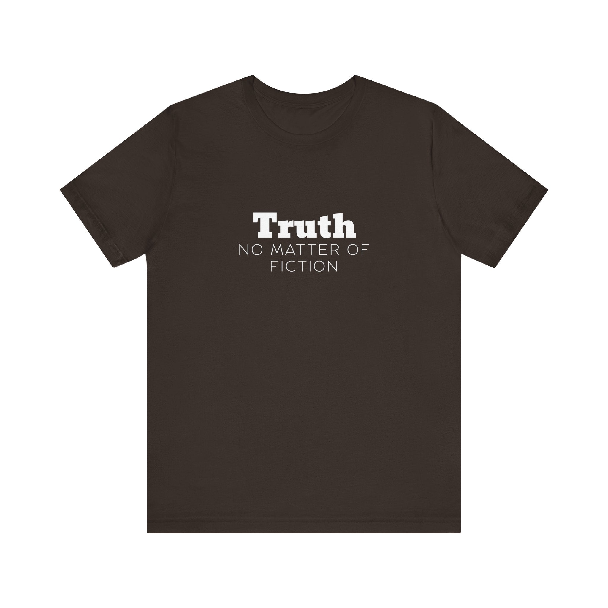 Truth T-Shirt — "Truth: No Matter of Fiction" Minimalist Chest Tee