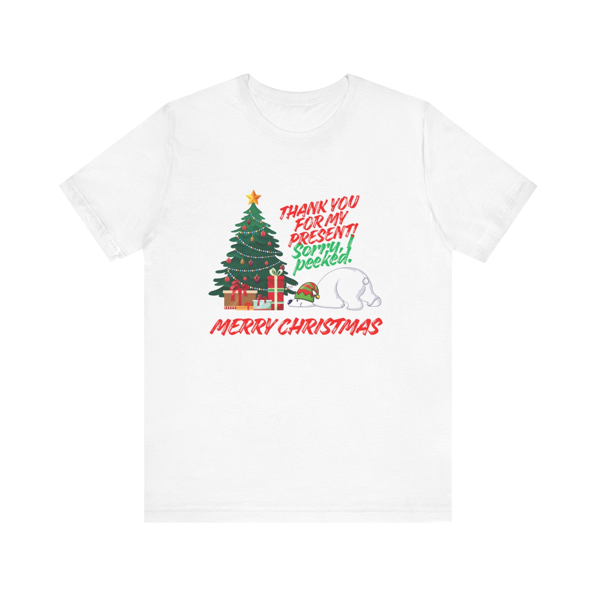 Merry Christmas Polar Bear T-Shirt — “Thank You For My Present! Sorry I Peeked” Holiday Tee
