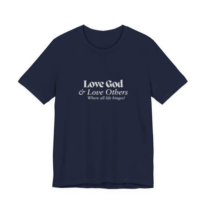 Love God & Love Others Tee — Faith-Based Christian Short Sleeve Shirt