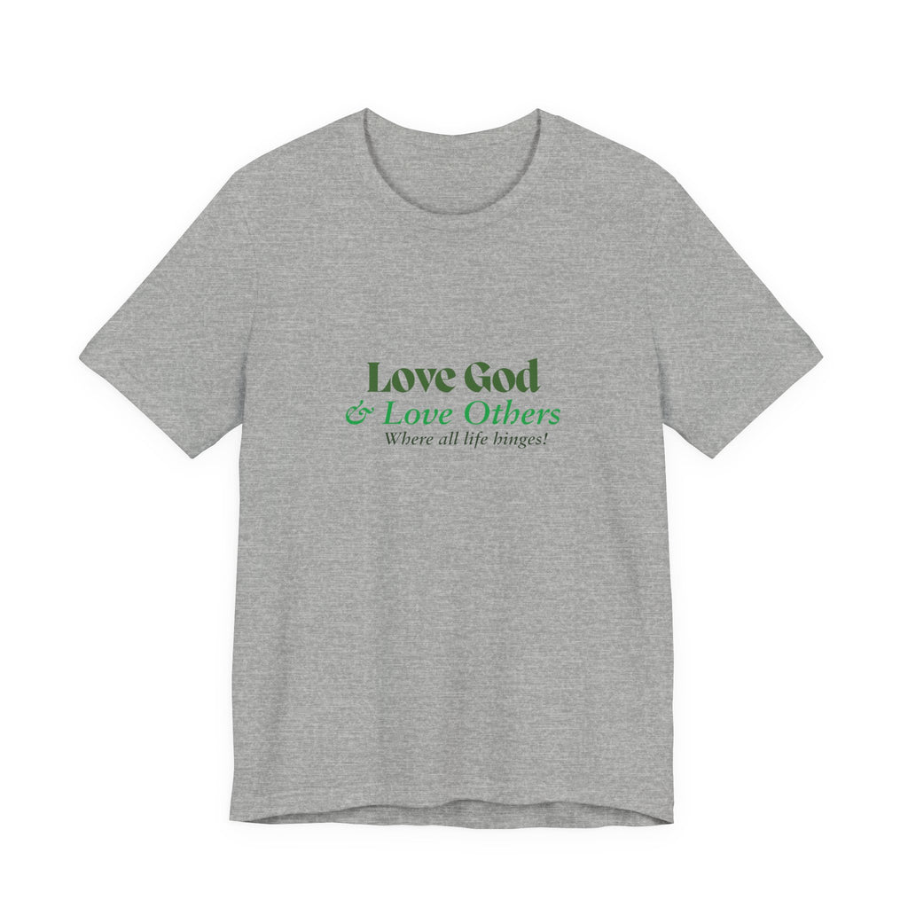 Love God & Love Others Tee — Faith-Based Christian Short Sleeve Shirt