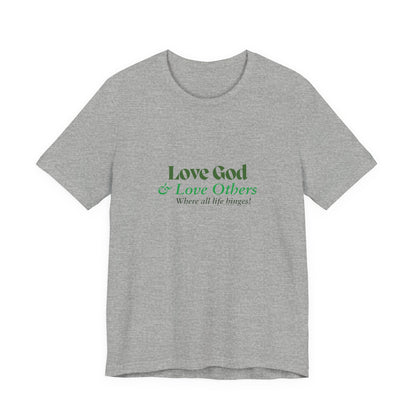 Love God & Love Others Tee — Faith-Based Christian Short Sleeve Shirt