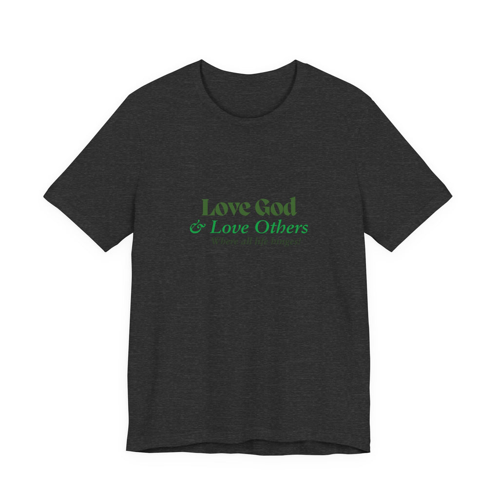 Love God & Love Others Tee — Faith-Based Christian Short Sleeve Shirt