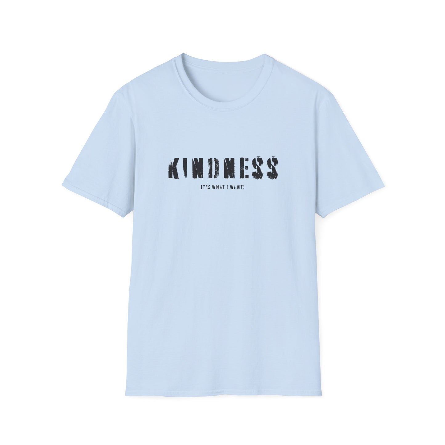 Kindness It’s Not Weak T-Shirt — Positive Message Graphic Tee