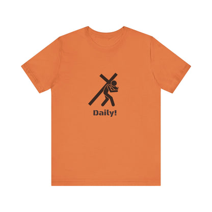 Daily! Cross Bearing T‑Shirt — Funny Christian Faith Graphic Tee