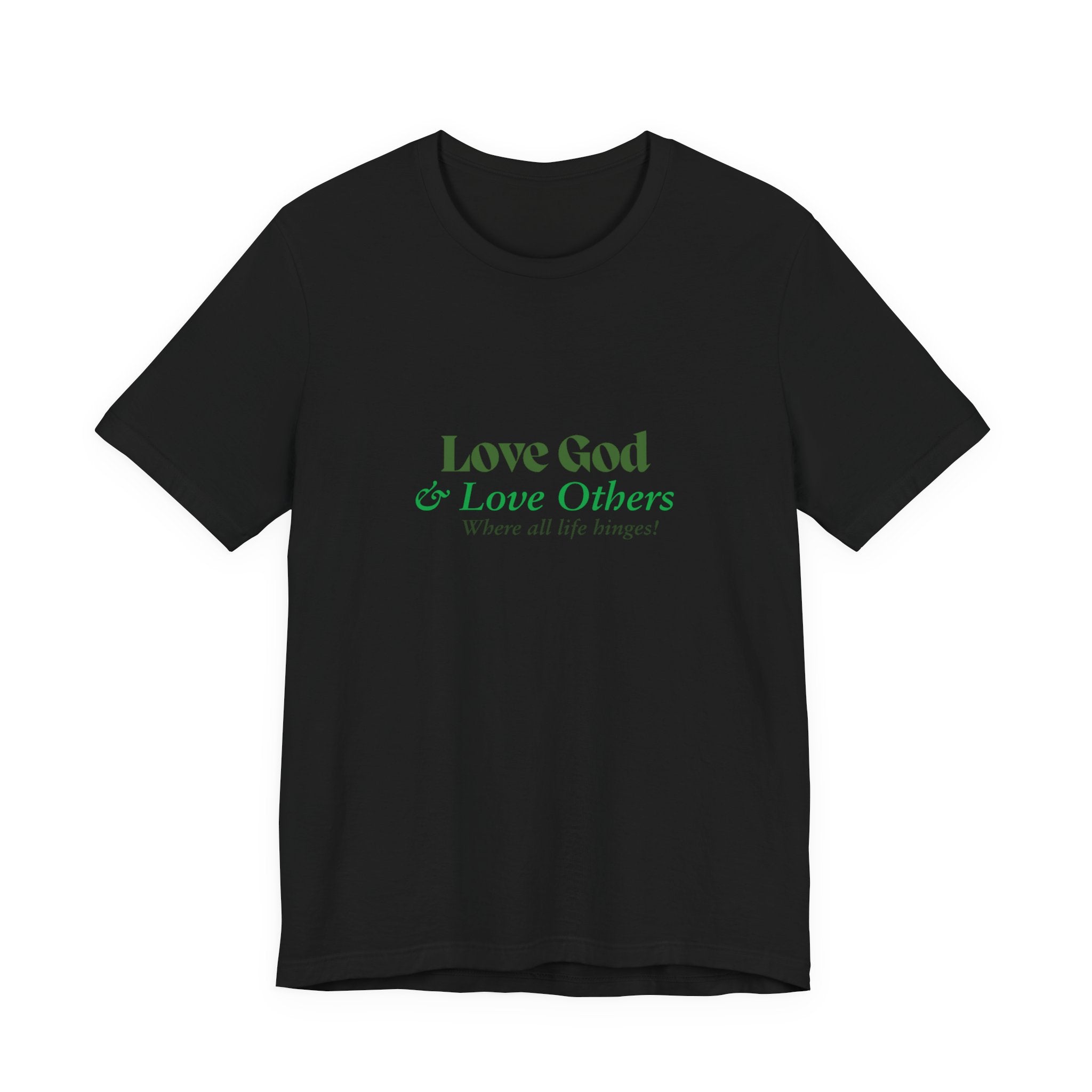 Love God & Love Others Tee — Faith-Based Christian Short Sleeve Shirt