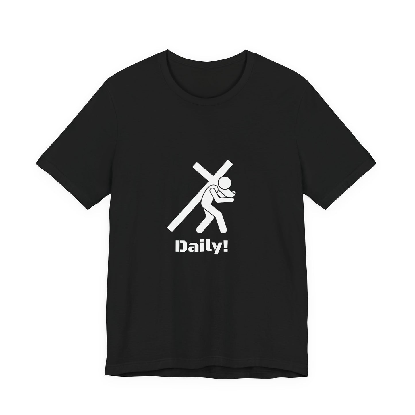 Daily! Cross Bearing T‑Shirt — Funny Christian Faith Graphic Tee