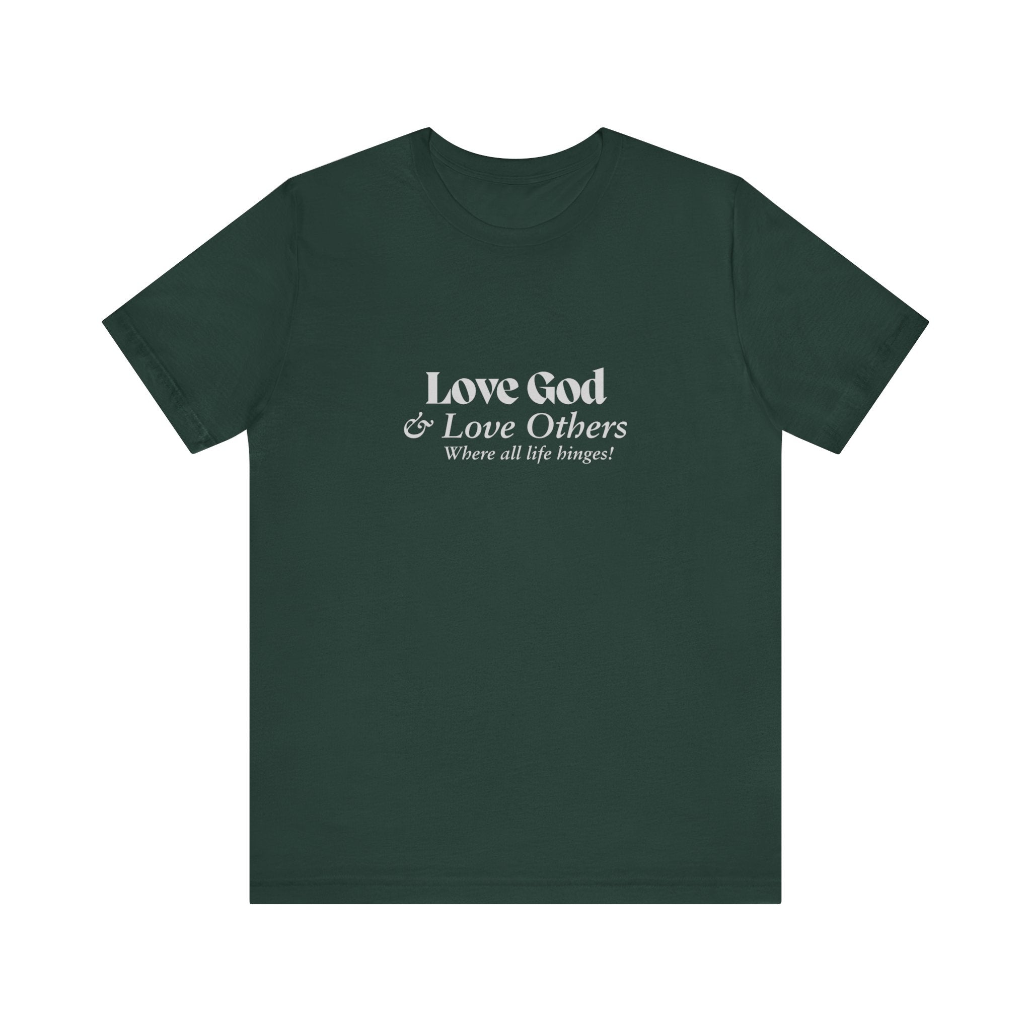 Love God & Love Others Tee — Faith-Based Christian Short Sleeve Shirt