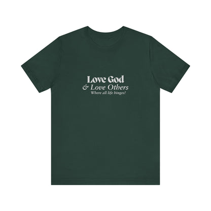 Love God & Love Others Tee — Faith-Based Christian Short Sleeve Shirt