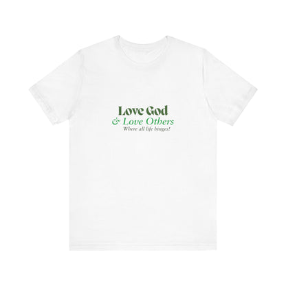 Love God & Love Others Tee — Faith-Based Christian Short Sleeve Shirt