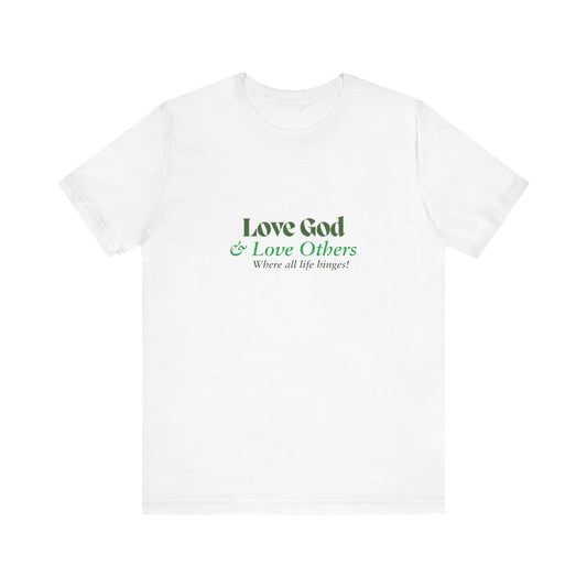 Love God & Love Others Tee — Faith-Based Christian Short Sleeve Shirt