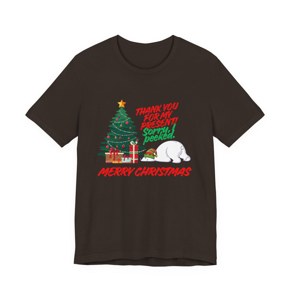 Merry Christmas Polar Bear T-Shirt — “Thank You For My Present! Sorry I Peeked” Holiday Tee