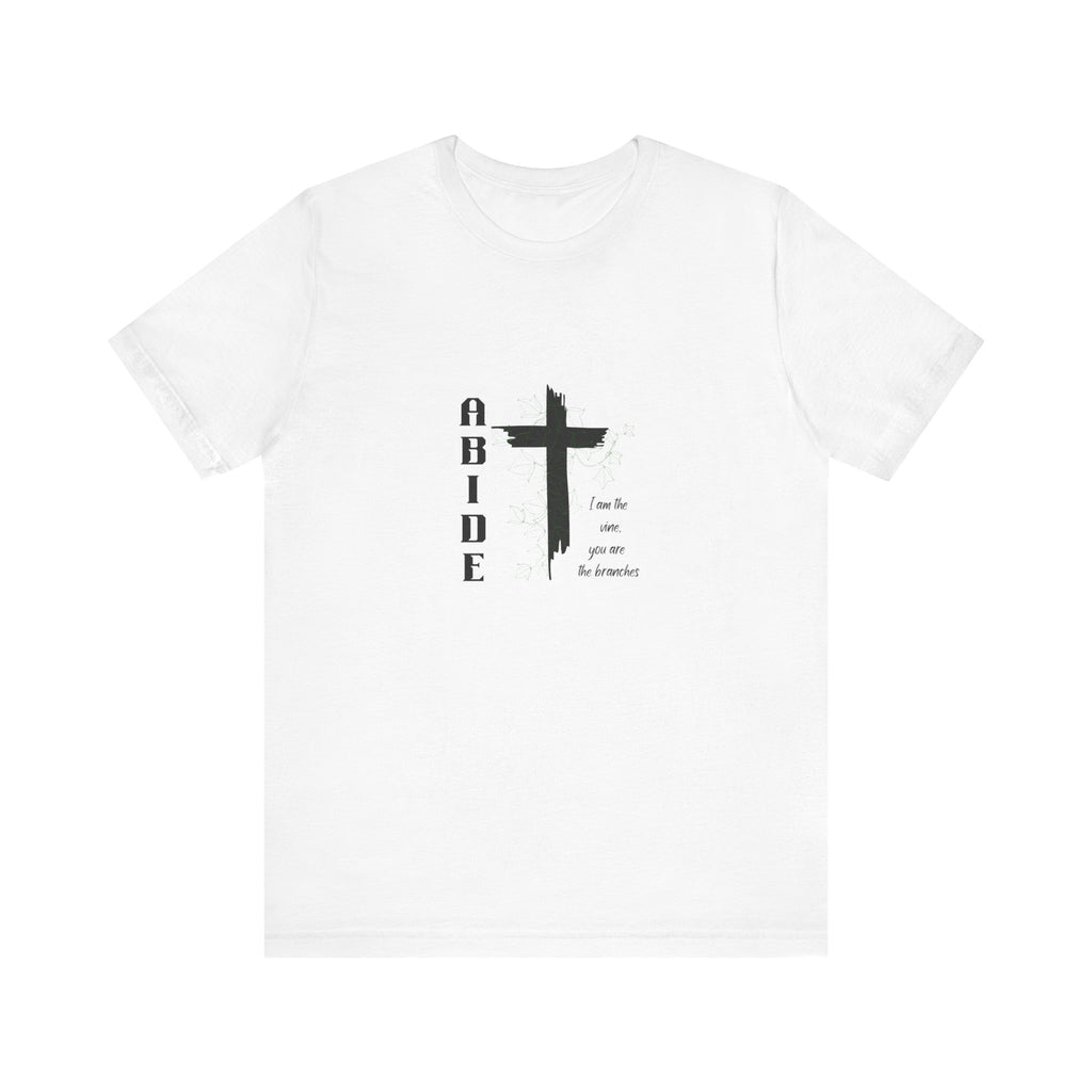 Abide Cross Tee — Christian Faith Graphic T-Shirt
