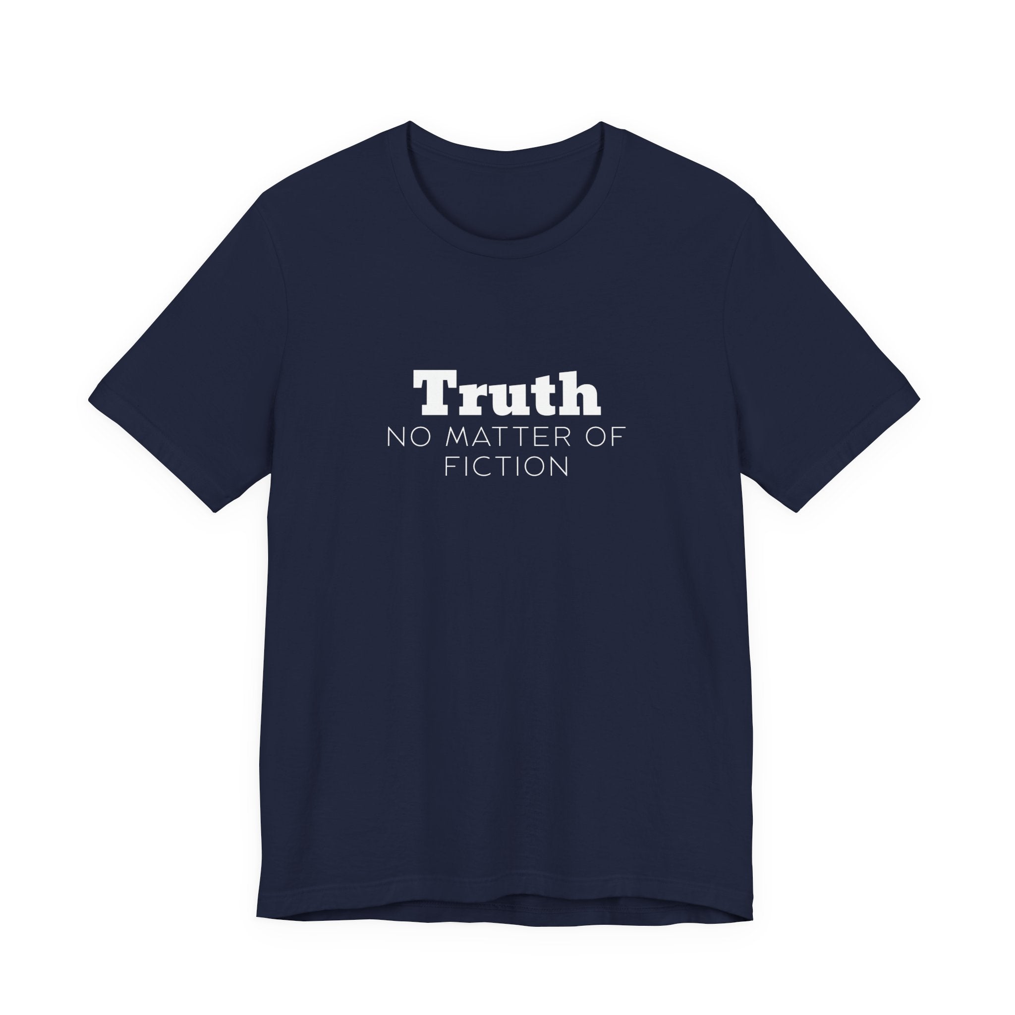 Truth T-Shirt — "Truth: No Matter of Fiction" Minimalist Chest Tee