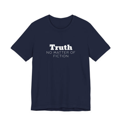 Truth T-Shirt — "Truth: No Matter of Fiction" Minimalist Chest Tee
