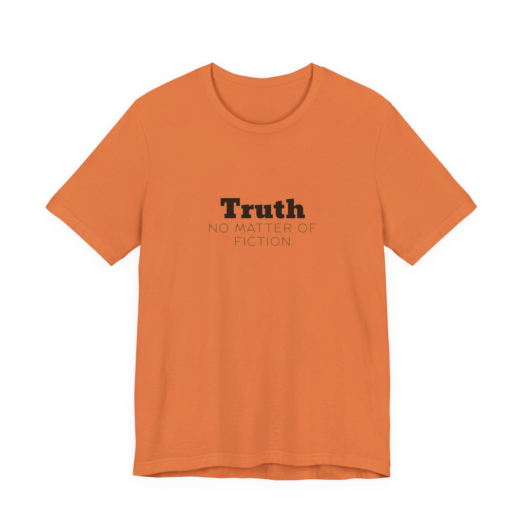 Truth T-Shirt — "Truth: No Matter of Fiction" Minimalist Chest Tee