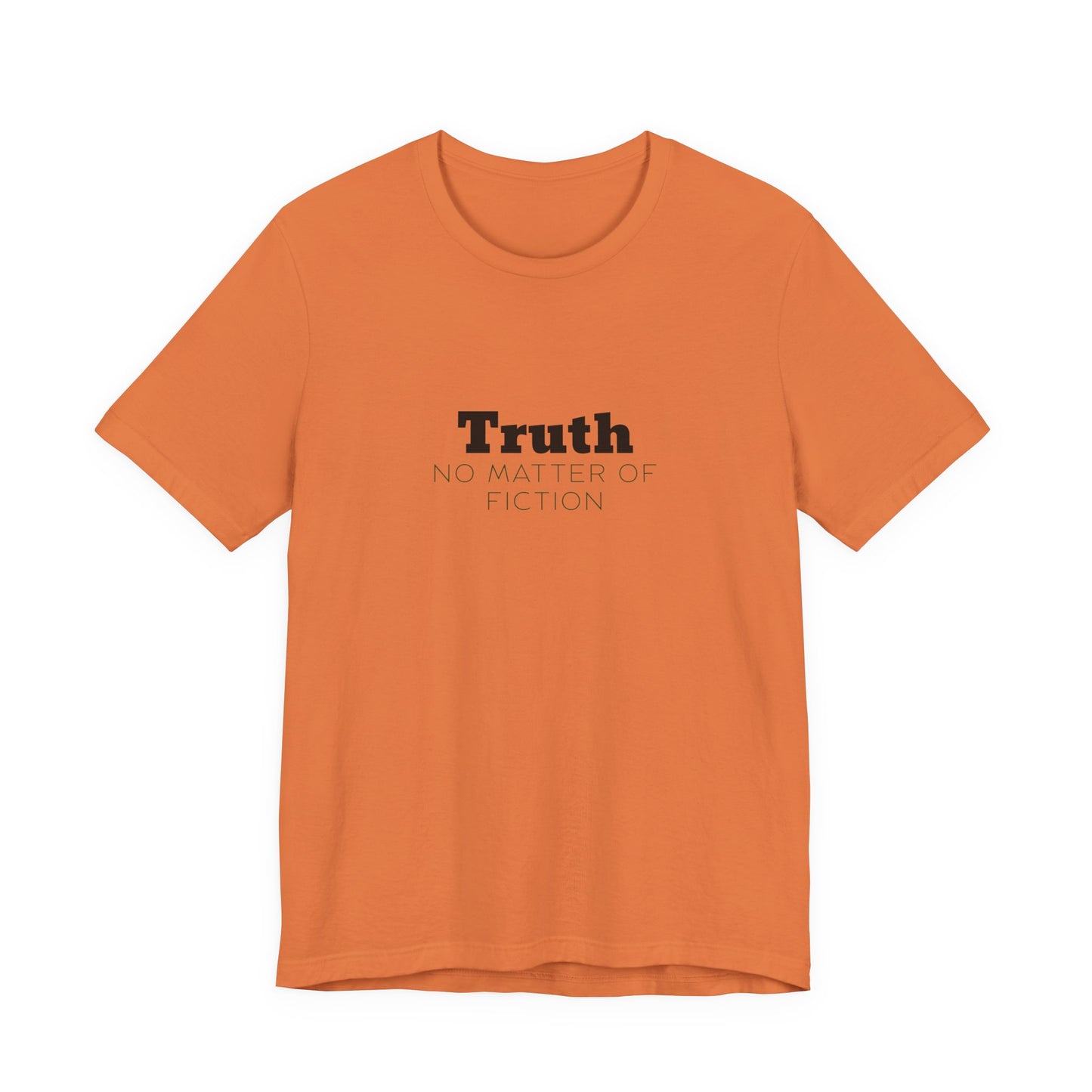 Truth T-Shirt — "Truth: No Matter of Fiction" Minimalist Chest Tee