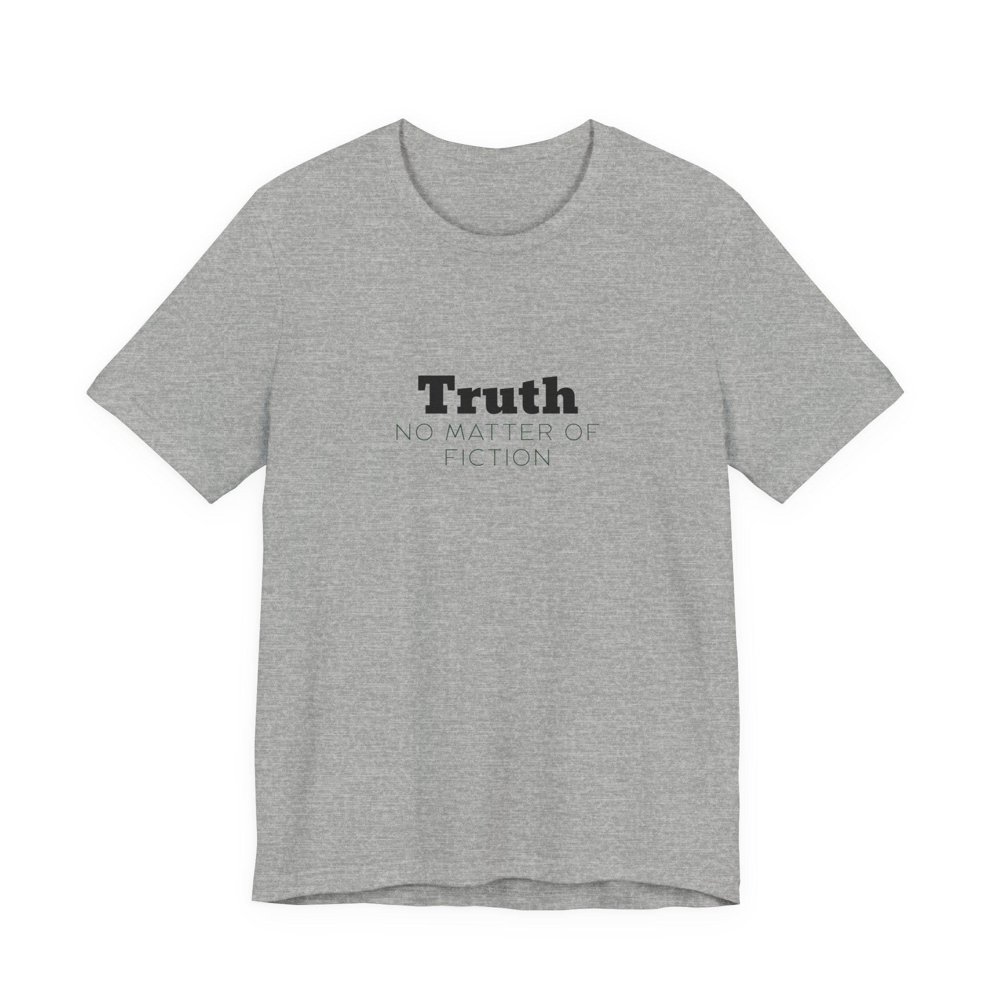 Truth T-Shirt — "Truth: No Matter of Fiction" Minimalist Chest Tee