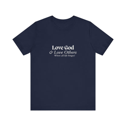 Love God & Love Others Tee — Faith-Based Christian Short Sleeve Shirt