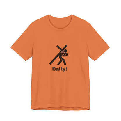 Daily! Cross Bearing T‑Shirt — Funny Christian Faith Graphic Tee