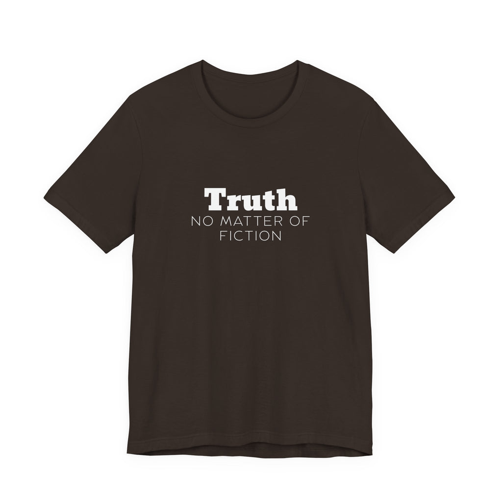 Truth T-Shirt — "Truth: No Matter of Fiction" Minimalist Chest Tee