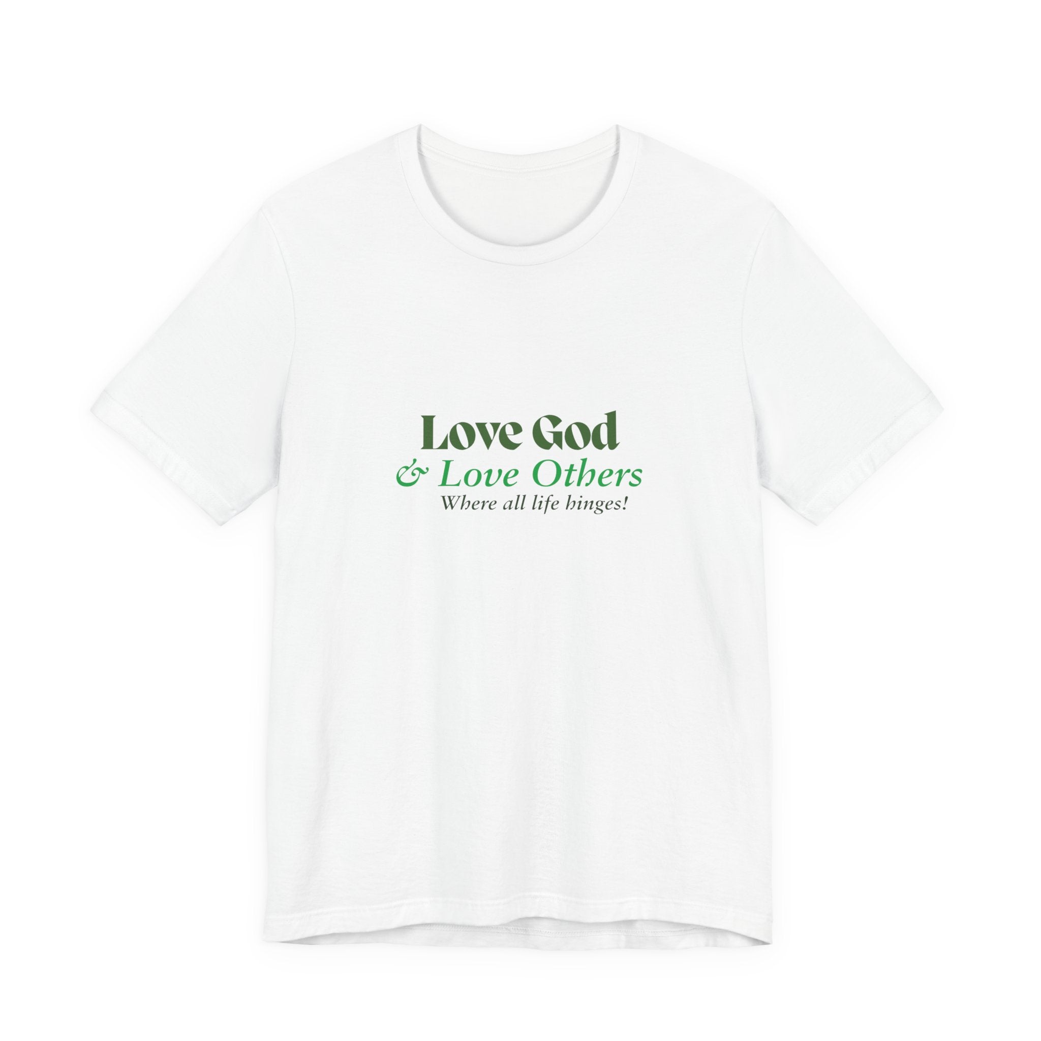 Love God & Love Others Tee — Faith-Based Christian Short Sleeve Shirt