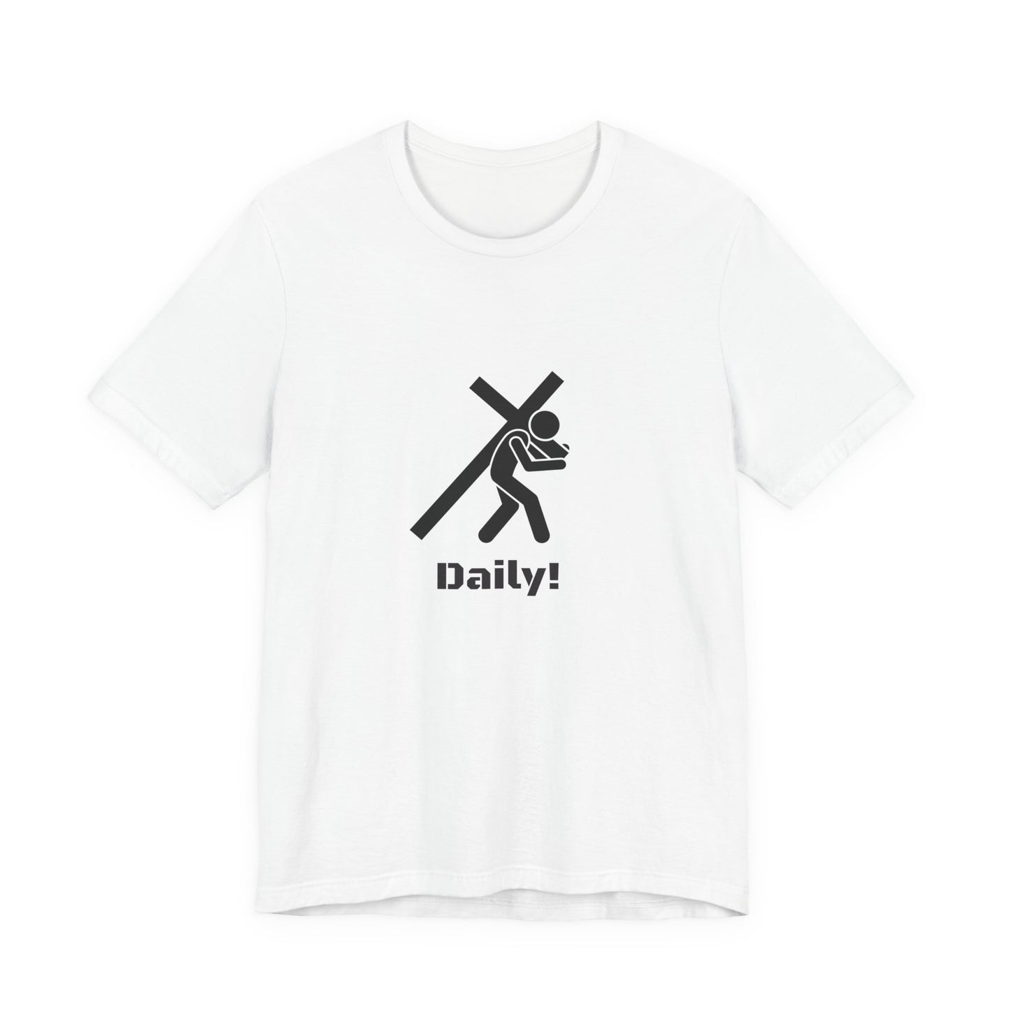 Daily! Cross Bearing T‑Shirt — Funny Christian Faith Graphic Tee