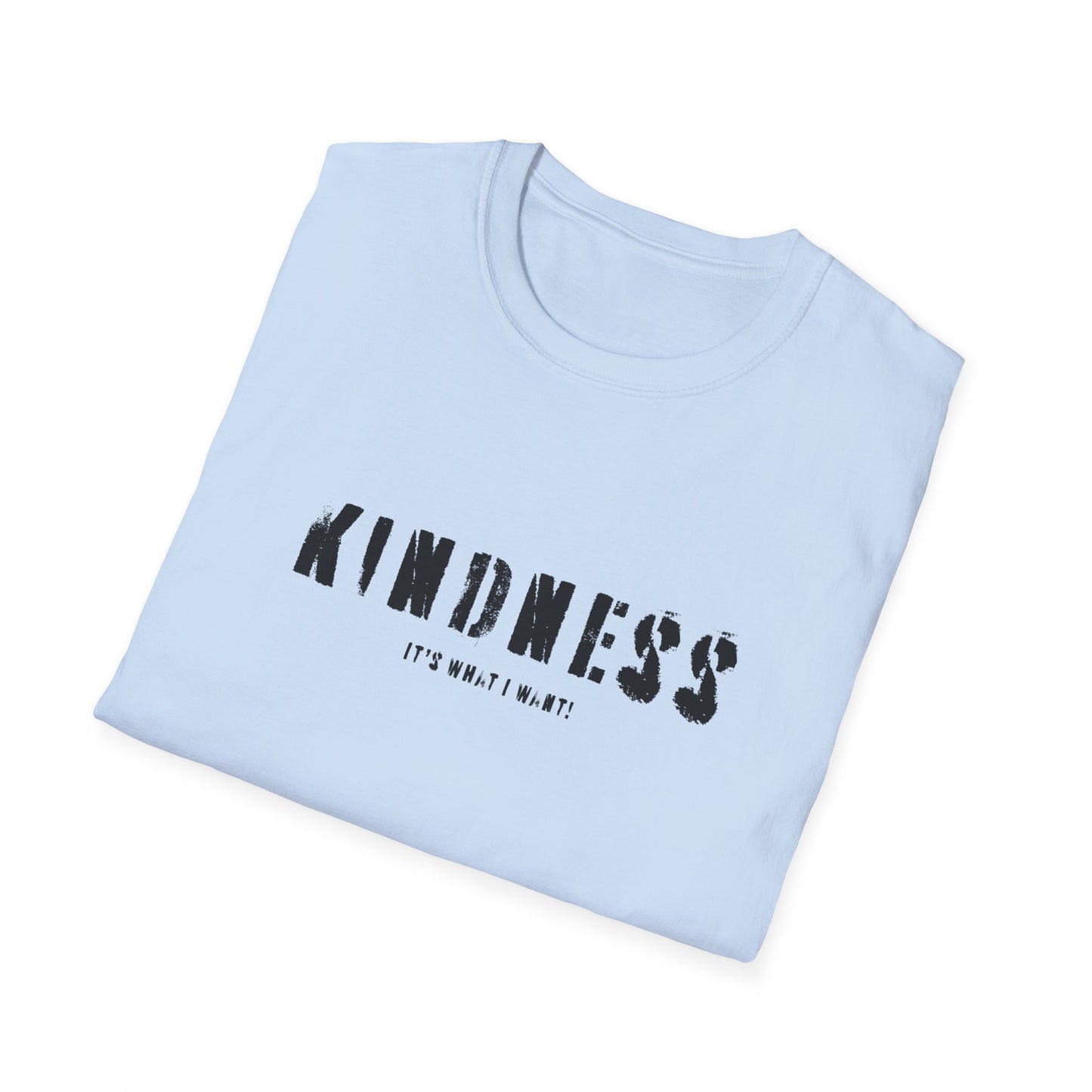 Kindness It’s Not Weak T-Shirt — Positive Message Graphic Tee