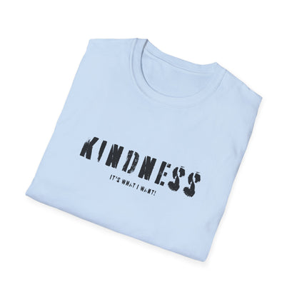 Kindness It’s Not Weak T-Shirt — Positive Message Graphic Tee